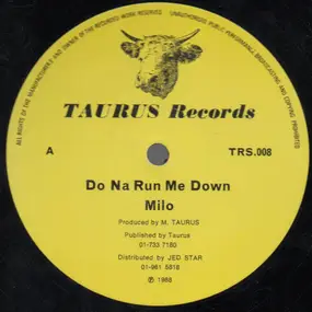 Milo Gun - Do Na Run Me Down