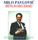 LP - Milo Pavlovic & Berlin Big Band - With A Song In My Heart
