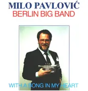 Milo Pavlovic & Berlin Big Band - With A Song In My Heart