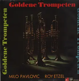 Milo Pavlovic - Goldene Trompeten