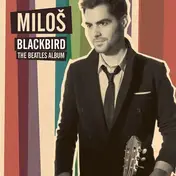 Milos Karadaglic - Blackbird-The Beatles Album