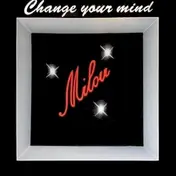Milou - Change Your Mind