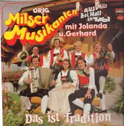 Milser Musikanten - Das Ist Tradition