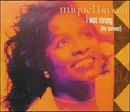 12'' - Miquel Brown - I Was Strong (My Moment)