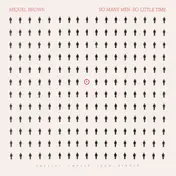 Miquel Brown - So many men - so little time