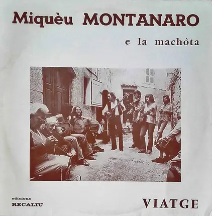 Miquèu Montanaro E La Machota - Viatge