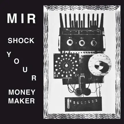 Mir - SHOCK YOUR MONEYMAKER