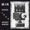 LP - MIR - SHOCK YOUR MONEYMAKER