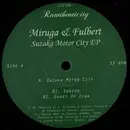 12inch Vinyl Single - Miruga & Fulbert - Suzaka Motor City EP - EP