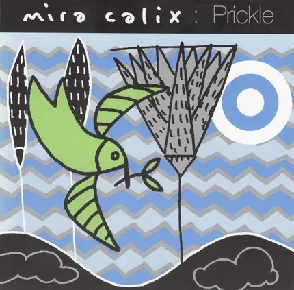 Mira Calix - Prickle