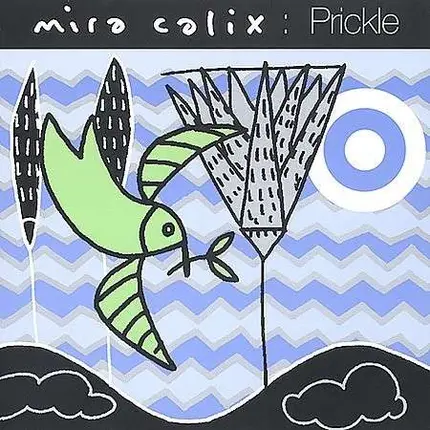 MIRA CALIX - PRICKLE EP