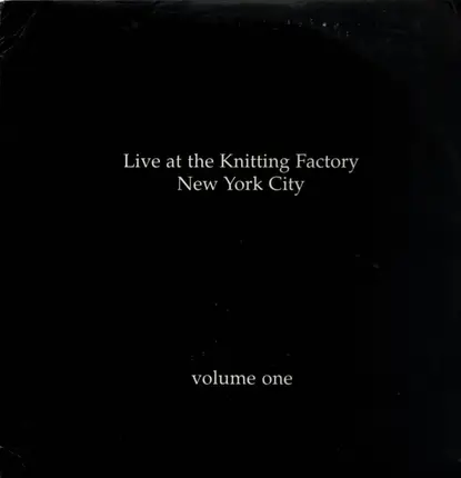 Miracle Room, Curlew, Bosho a.o. - Live At The Knitting Factory · Volume One