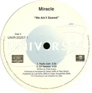 Miracle - We Ain't Scared