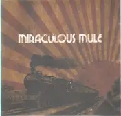 Miraculous Mule - Miraculous Mule
