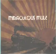 Miraculous Mule - Miraculous Mule