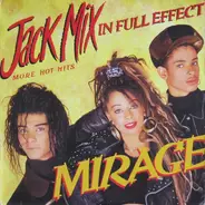 Mirage - Jack Mix In Full Effect (More Hot Hits)