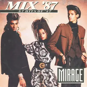 Mirage - Mix '87 (87 Hits Of '87)