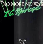 Mirage - No More No War (Remix)