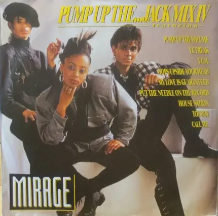 Mirage - Pump Up The ... Jack Mix IV