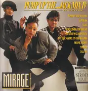 2 x 12inch Vinyl Single - Mirage - Pump Up The...Jack Mix IV / Serious Mix II