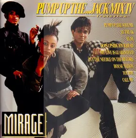 Mirage - Pump Up The ... Jack Mix IV