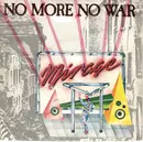 7inch Vinyl Single - Mirage - No More No War