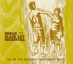 Mirah With The Black Cat Orchestra - To All We Stretch the Open Arm