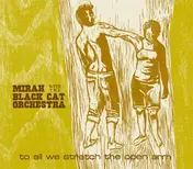 Mirah - To All We Stretch the Open Arm