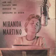 Miranda Martino - Invoco Te / Gridare Di Gioia