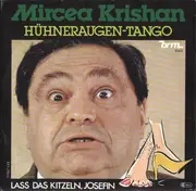 7inch Vinyl Single - Mircea Krishan - Hühneraugen - Tango