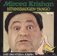 Mircea Krishan - Hühneraugen - Tango