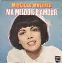 7inch Vinyl Single - Mireille Mathieu - Ma Mélodie D'Amour