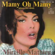 7inch Vinyl Single - Mireille Mathieu - Mamy Oh Mamy (Pleure Tout Doux)
