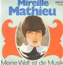 7'' - Mireille Mathieu - Meine Welt Ist Die Musik / Der Stern Unser Liebe