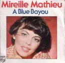 7inch Vinyl Single - Mireille Mathieu - A Blue Bayou