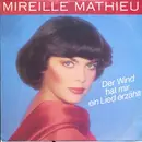 7inch Vinyl Single - Mireille Mathieu - Der Wind Hat Mir Ein Lied Erzählt