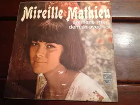 Mireille Mathieu - Emmène-Moi Demain Avec Toi