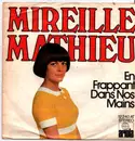 7inch Vinyl Single - Mireille Mathieu - En Frappant Dans Nos Mains