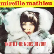 Mireille Mathieu - Inutile De Nous Revoir