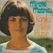 7inch Vinyl Single - Mireille Mathieu - Korsika / Meine Träume