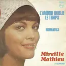 7inch Vinyl Single - Mireille Mathieu - L' Amour Oublie Le Temps
