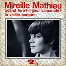 7inch Vinyl Single - Mireille Mathieu - Quand Fera-T-Il Jour Camarade / La Vieille Barque