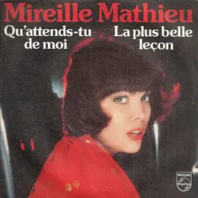 Mireille Mathieu - Qu'attends-tu De Moi / La Plus Belle Leçon