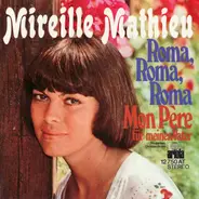 Mireille Mathieu - Roma, Roma, Roma / Mon Père (für meinen Vater)