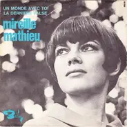 Mireille Mathieu - Un Monde Avec Toi / La Dernière Valse