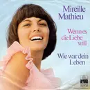 7inch Vinyl Single - Mireille Mathieu - Wenn Es Die Liebe Will / Wie War Dein Leben - Paper Labels