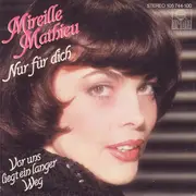 7inch Vinyl Single - Mireille Mathieu - Nur Für Dich