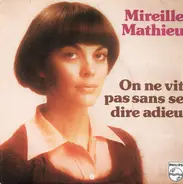 Mireille Mathieu - On Ne Vit Pas Sans Se Dire Adieu