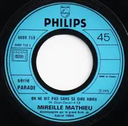 7inch Vinyl Single - Mireille Mathieu - On Ne Vit Pas Sans Se Dire Adieu