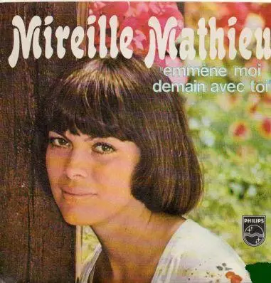 Mireille Mathieu - Emmène-Moi Demain Avec Toi